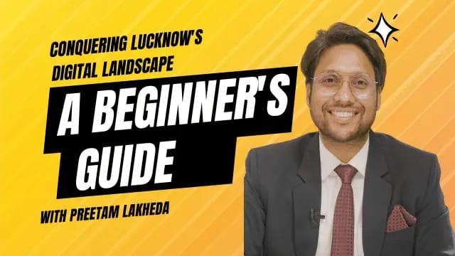 A Beginner's Guide for Digital Landscape in Lucknow A Beginner's Guide for Digital Landscape in Lucknow